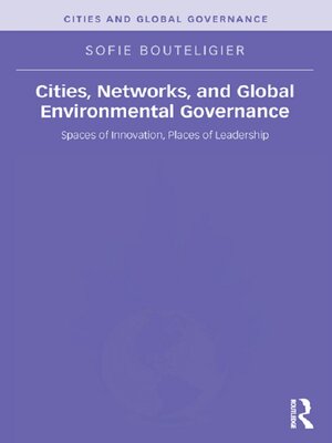 cover image of Cities, Networks, and Global Environmental Governance